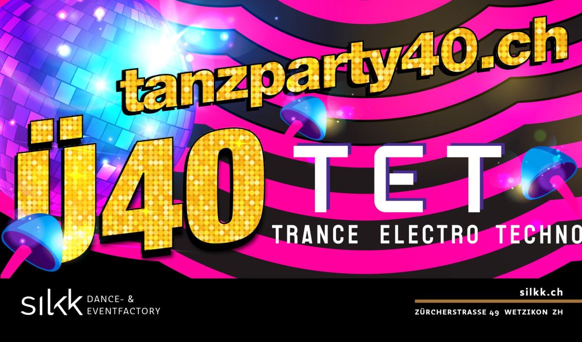 Tanzparty40 Ü40 Trance / Electro / Techno / House Edition mit DJ Steven Sander